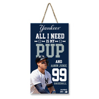 AARON JUDGE "ALL I NEED IS MY PUP AND AARON JUDGE" SIGN
