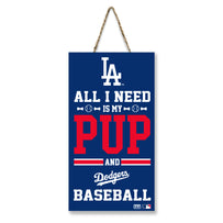LOS ANGELES DODGERS "ALL I NEED IS MY PUP AND BASEBALL" SIGN