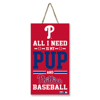 PHILADELPHIA PHILLIES "ALL I NEED IS MY PUP AND BASEBALL" SIGN