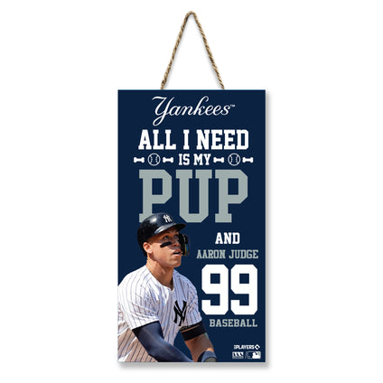 AARON JUDGE "ALL I NEED IS MY PUP AND AARON JUDGE" SIGN