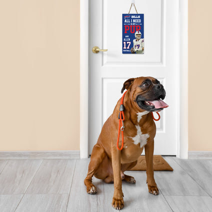 JOSH ALLEN (BUF) "ALL I NEED IS MY PUP AND FOOTBALL" SIGN