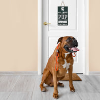 MICHIGAN STATE "ALL I NEED IS MY PUP AND FOOTBALL" SIG